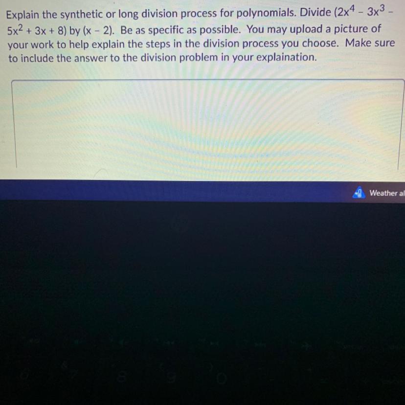 Explain the synthetic or long division process for polynomials. Divide (2x4 - 3x.5x+ 3x + 8) by (x -