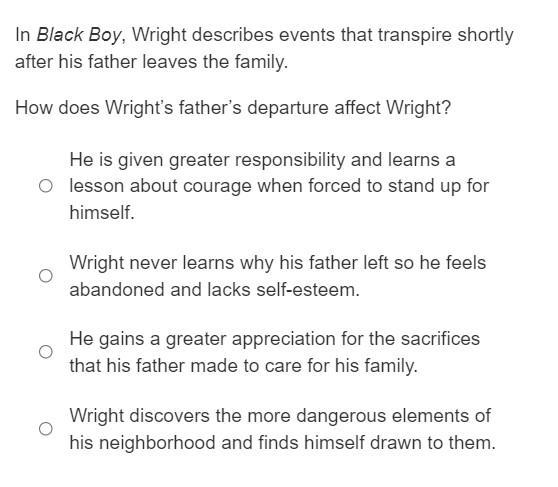 In Black Boy, Wright describes events that transpire shortly after his father leaves the family. How