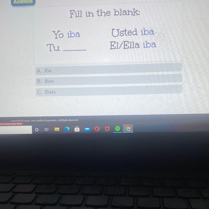 Fill In The Blank:Yo IbaTuUsted IbaE1/Ella IbaA IbaB. IbasC, Ibais