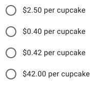 A sign in a bakery gives the following options: Option A is 12 cupcakes for $30. Option B is 24 cupcakes