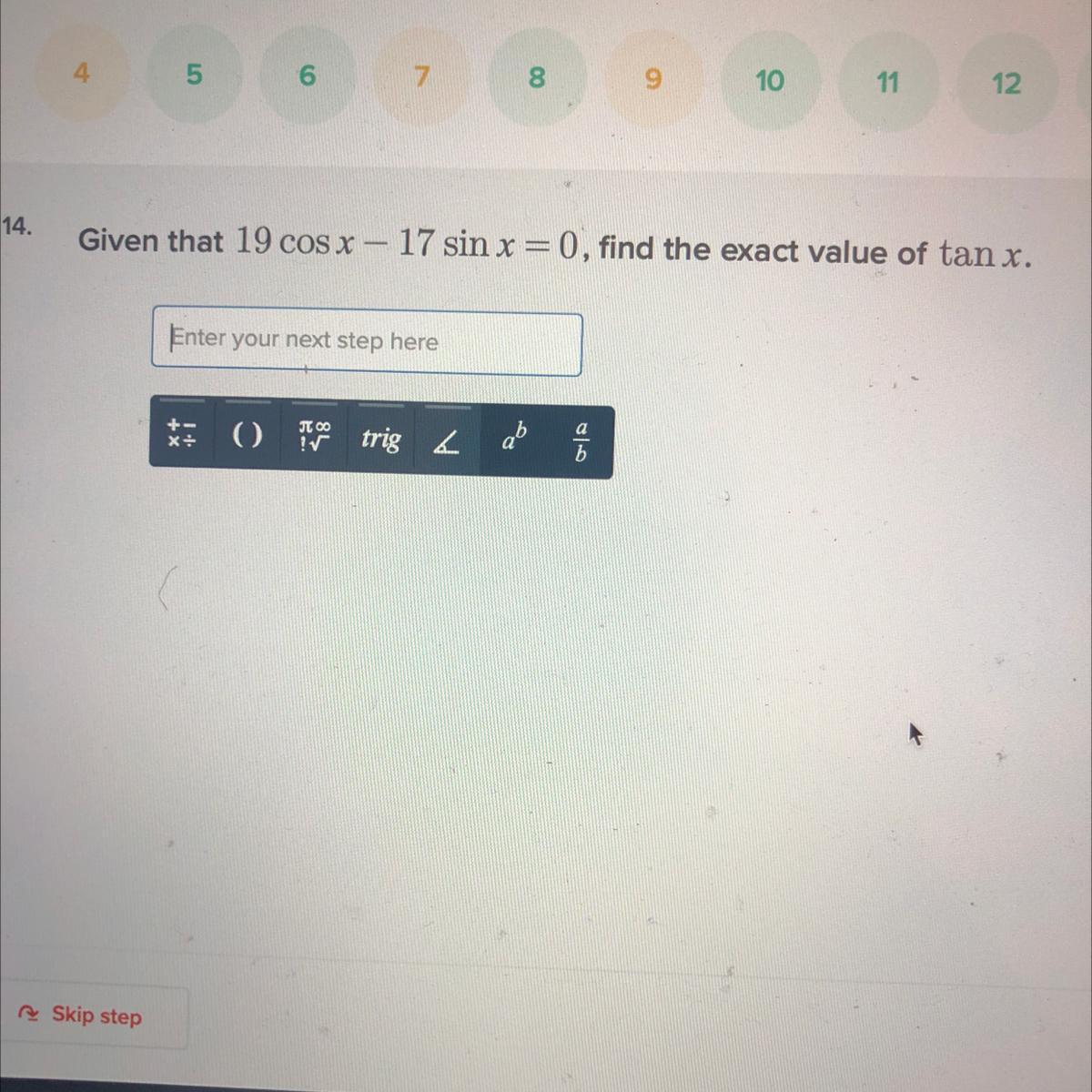 given that 19 cos x - 17 sin x = 0, find the exact value of tan x