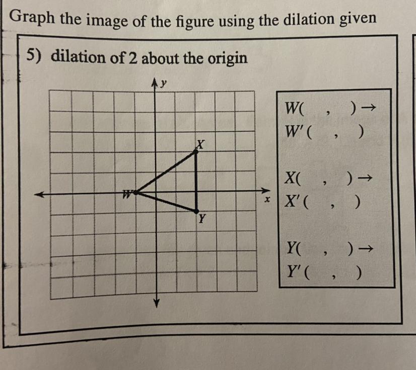 LAST ATTEMPT MARKING AS BRAINLIEST!! ( Graph The Image Of The Figure Using The Dilation Given) 