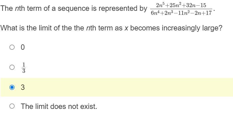 I need some math help please!What is the limit of the the nth term as x becomes increasingly large?