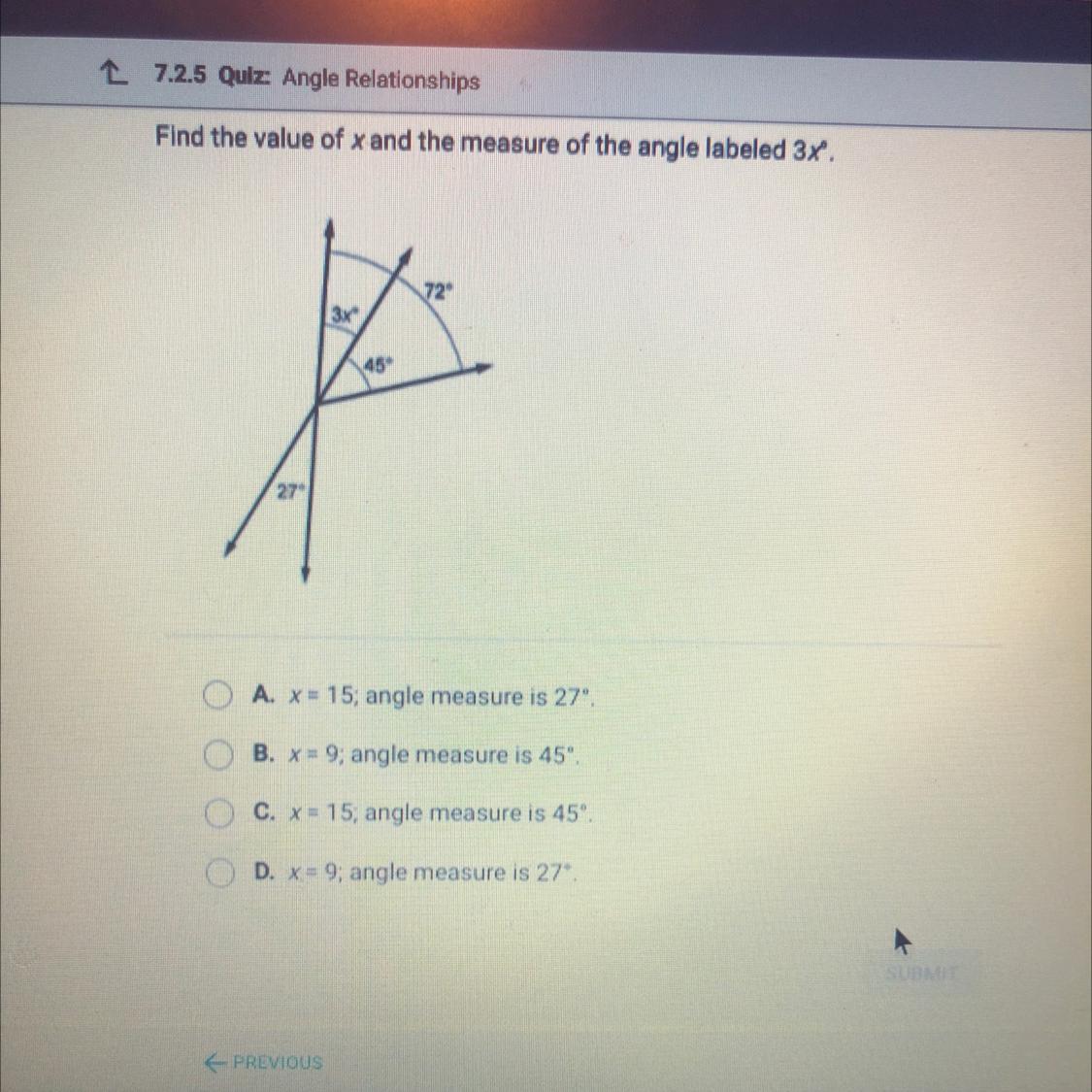 Find the value of x and the measure of the angle labeled 3X"3x4527A. X-15angle measure is 274B. X-9,