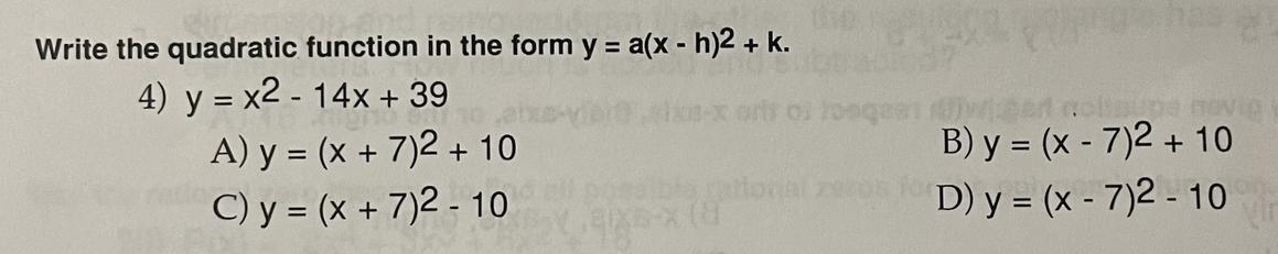 Write the quadratic function in the form y = a(x - h)^2+ k. (10Points) 
