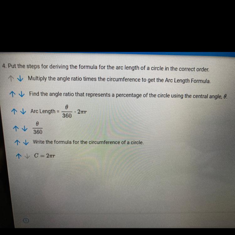 4. Put the steps for deriving the formula for the arc length of a circle in the correct order. Please