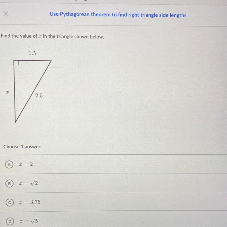 Find the value of x in the triangle shown below.1.52.5X