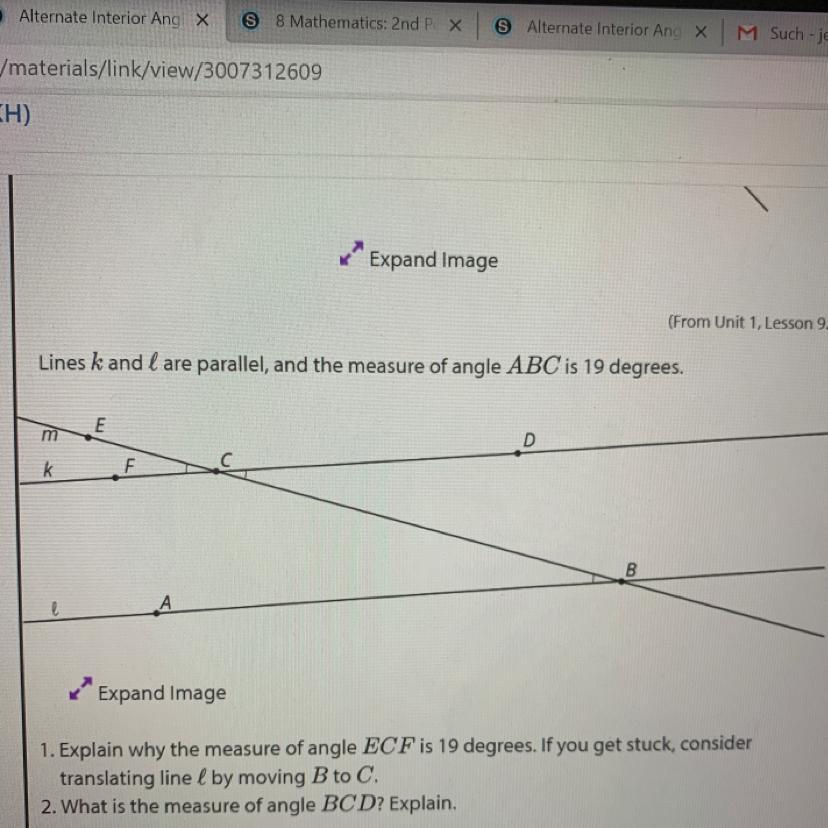 1. Explain why the measure of angle ECF is 19 degrees. If you get stuck, considertranslating line l by