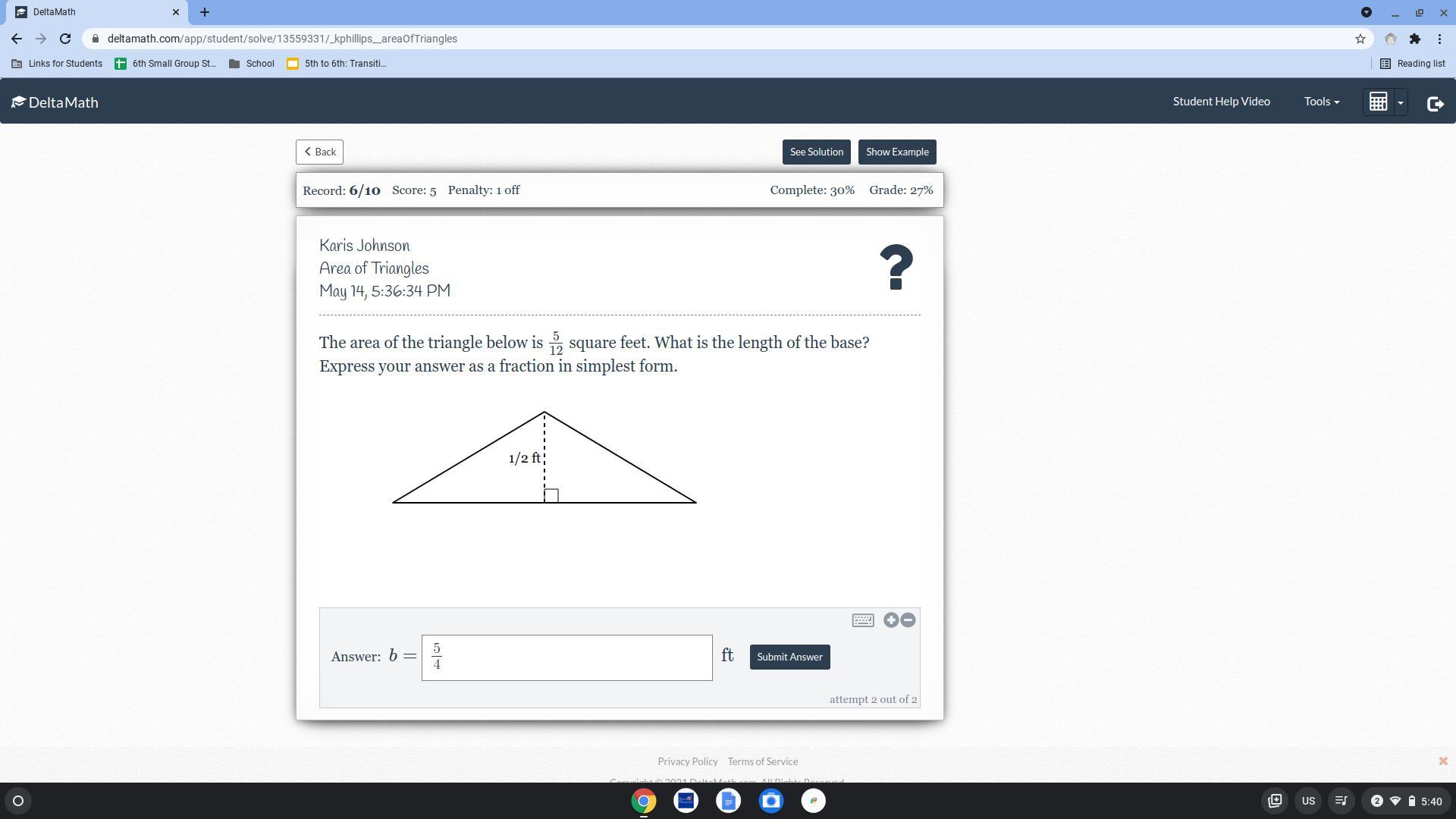 The area of the triangle below is 5/12 square feet. What is the length of the base? Express your answer