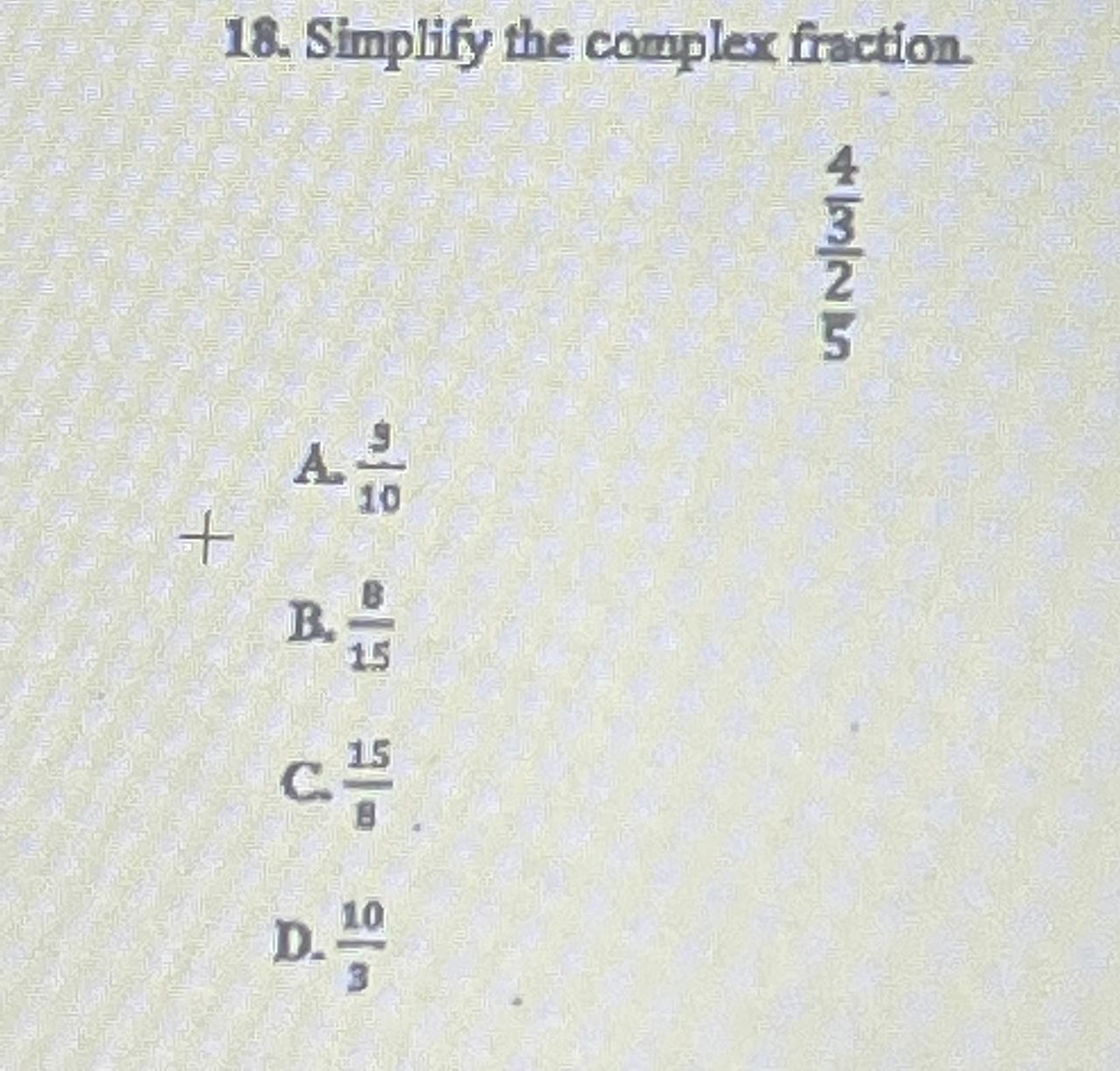 18. Simplify the complex fraction.