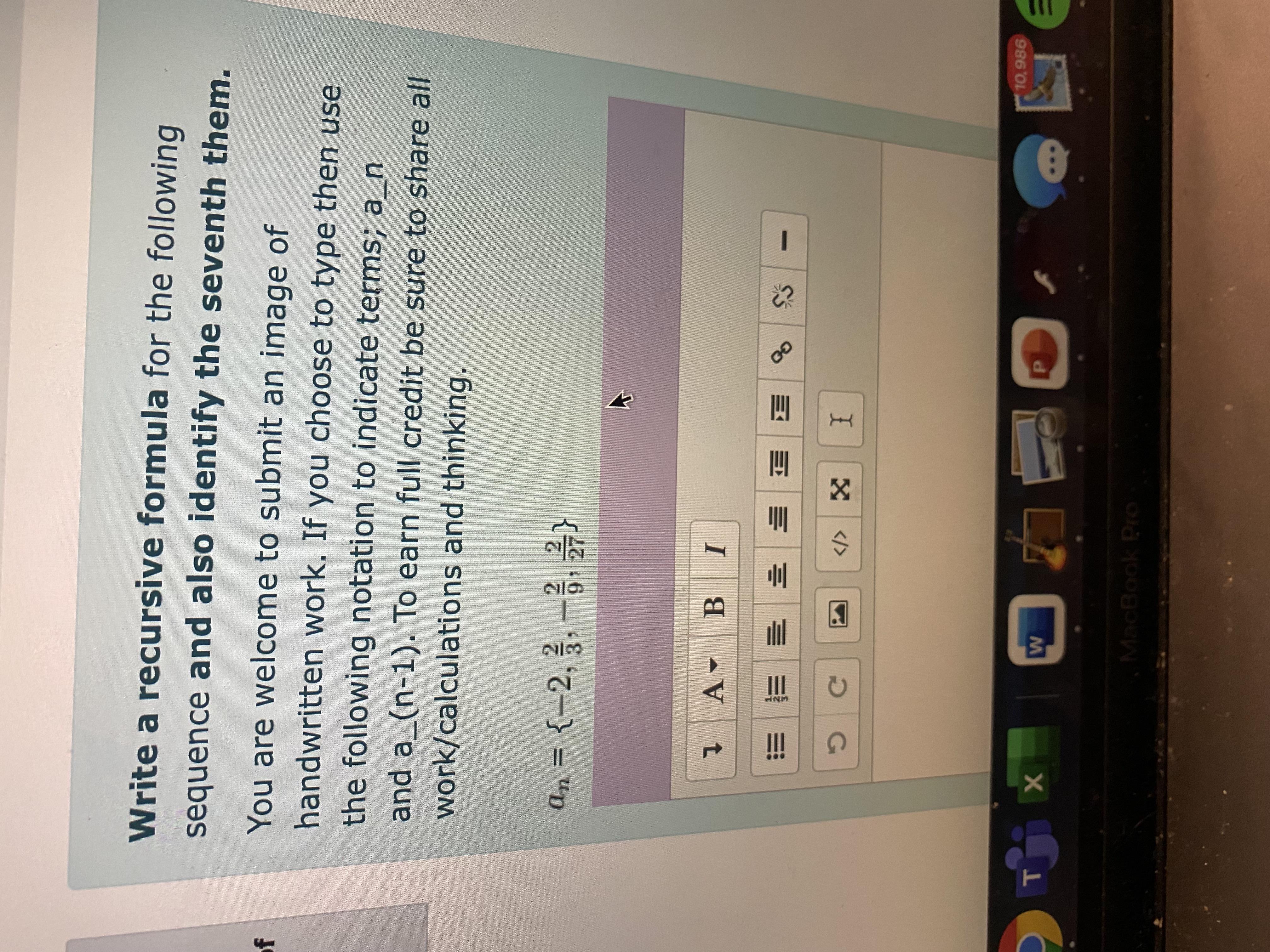 Write A Recursive Formula For The Following Sequence And Also Identify The Seventh Them. You Are Welcome