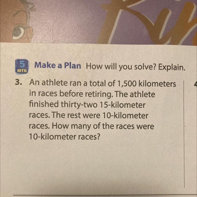 5 Make A Plan How Will You Solve? Explain.3. An Athlete Ran A Total Of 1,500 Kilometers In Races Before