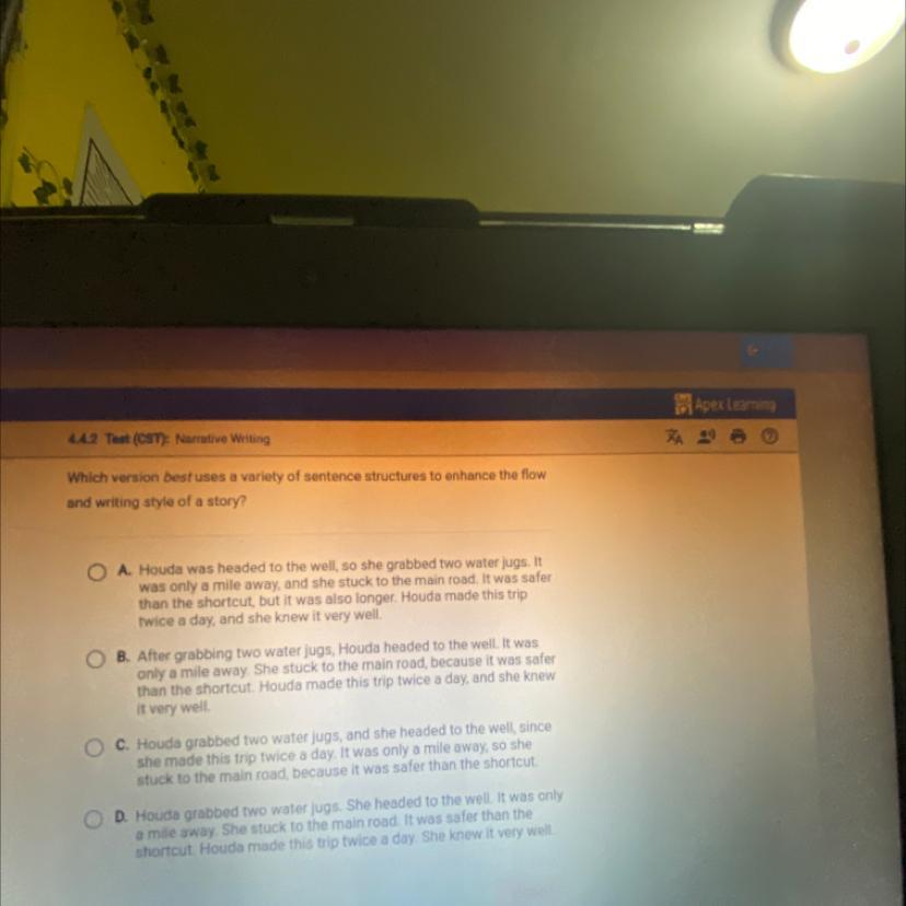 Which version bestuses i variety of sentence structures to enhance the flowand writing style of a story?A.