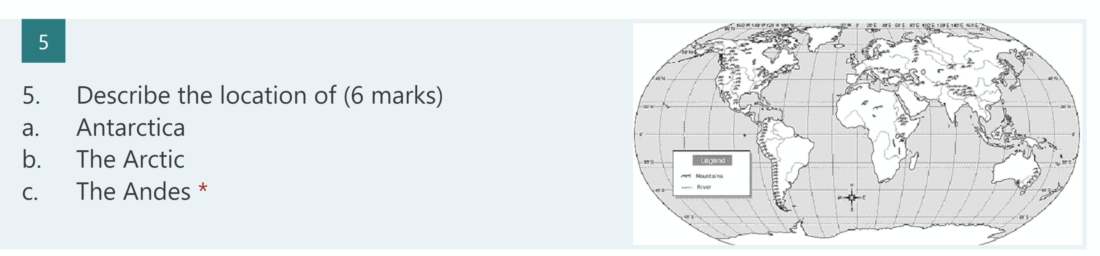 Describe The Location Of A. Antarctica B. The Arctic C. The Andes