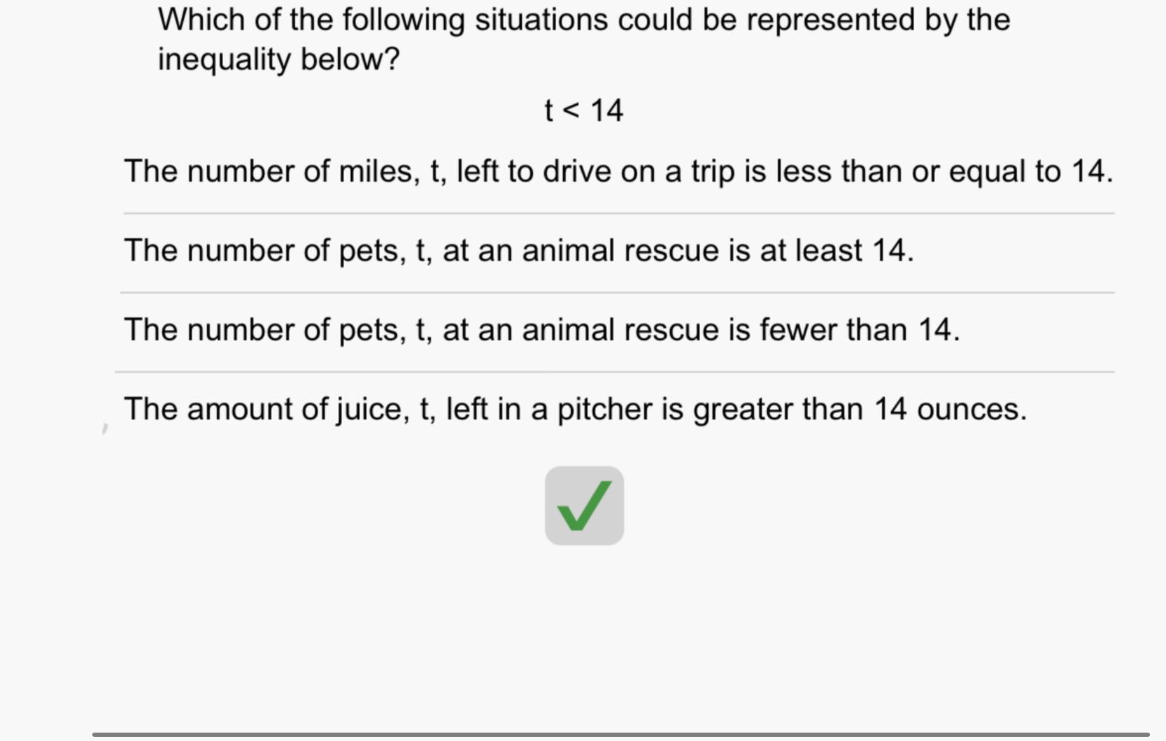 Which of the following situations could be represented by the inequality below? t&lt;14