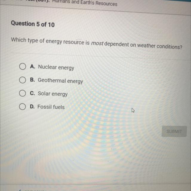 Which type of energy resource is most dependent on weather conditions?