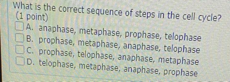 What is the correct sequence of steps in the cell cycle?