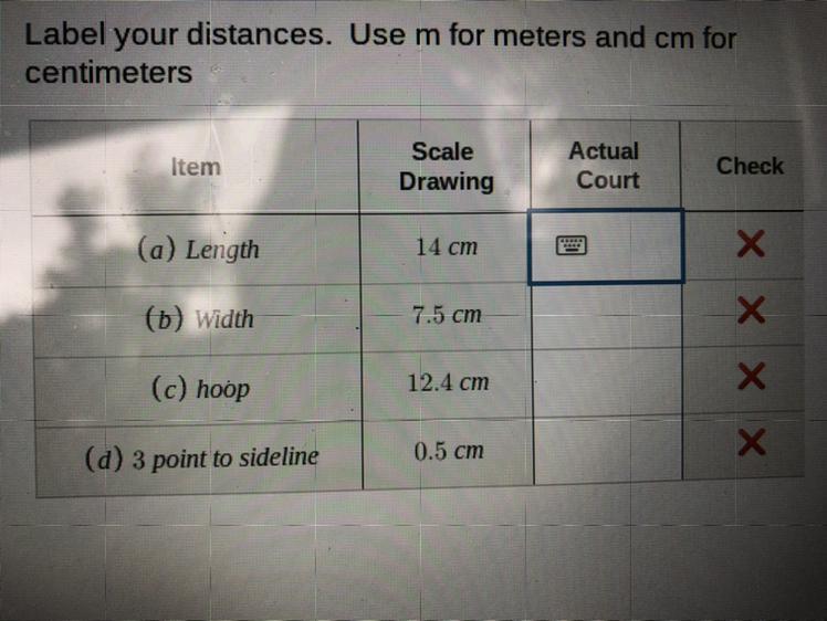 This Is Kinda Confusing But It Says If 1 Cm Represents 2 Meters, How Long Would Each Measurement Be On
