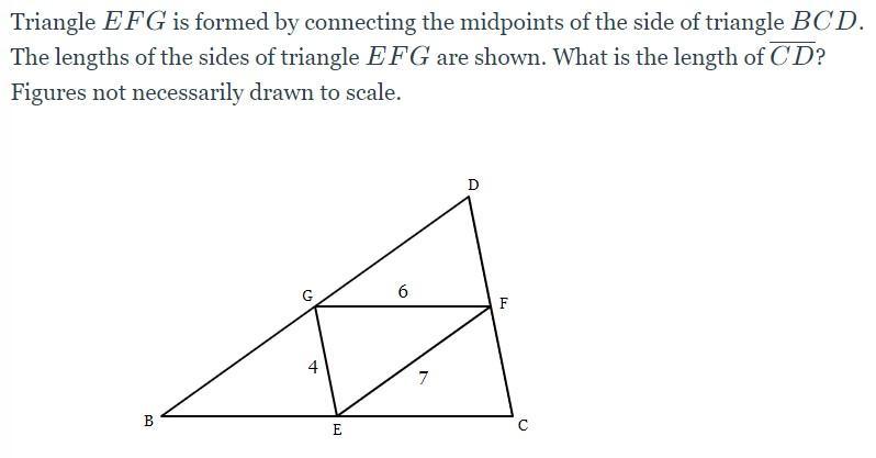 Triangle EFG Is Formed By Connecting The Midpoints Of The Side Of Triangle BCD. The Lengths Of The Sides