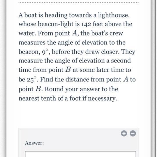 A boat is heading towards a lighthouse, whose beacon-light is 142 feet above the water. From point AA,