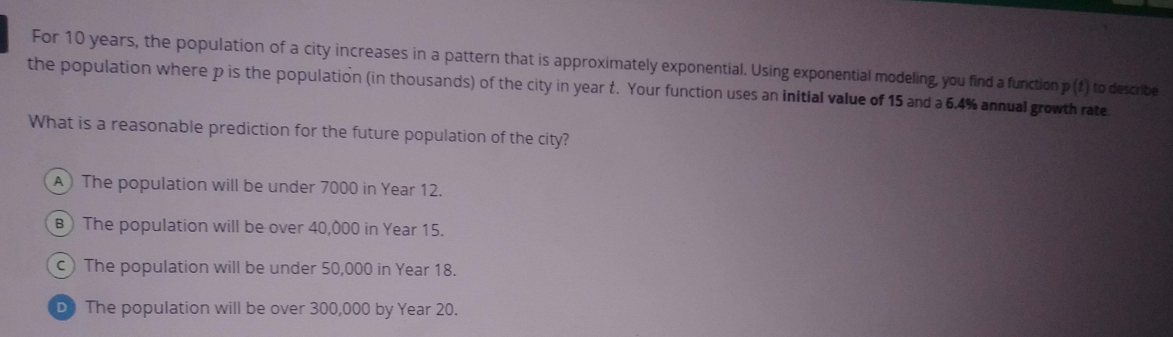 For 10 years, the population of a city increases in a pattern that is approximately exponential. Using
