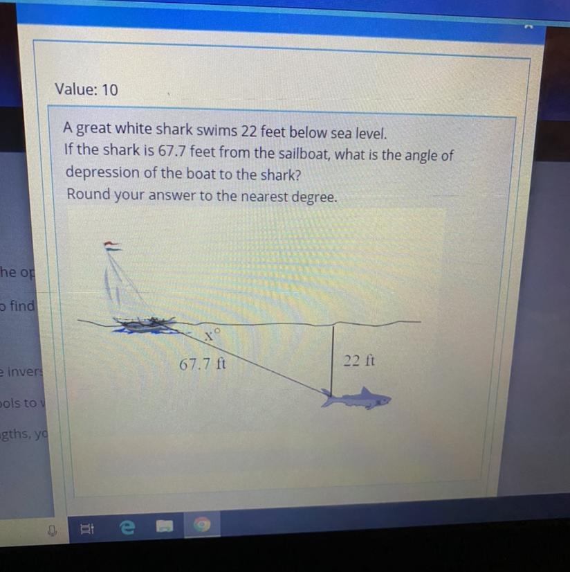 A great white shark swims 22 feet below sea level.If the shark is 67.7 feet from the sailboat, what is