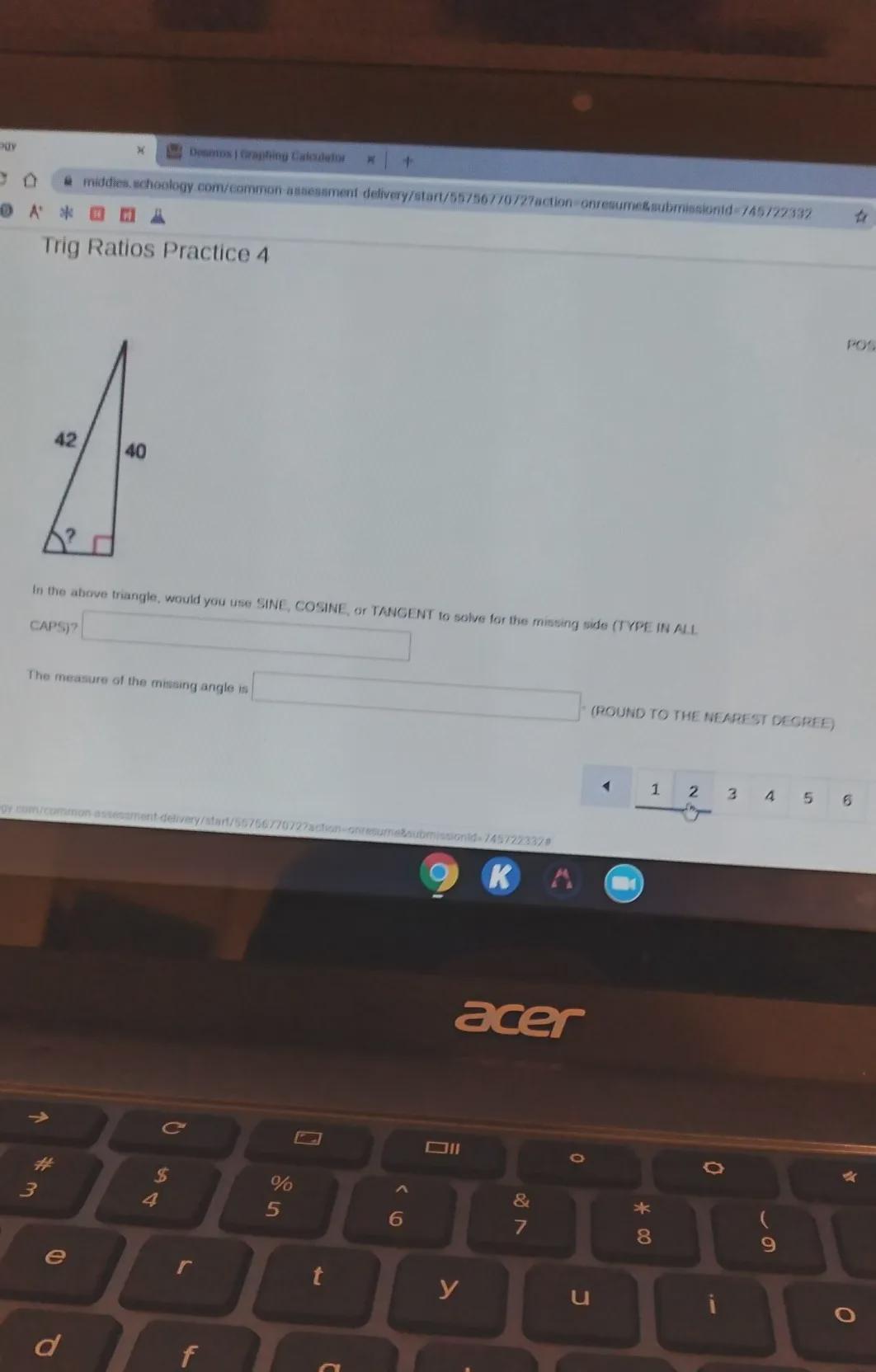  A* * * * X Trig Ratios Practice 4 POSSIBLE POINT 42 40 In the above triangle, would you use SINE, COSINE,