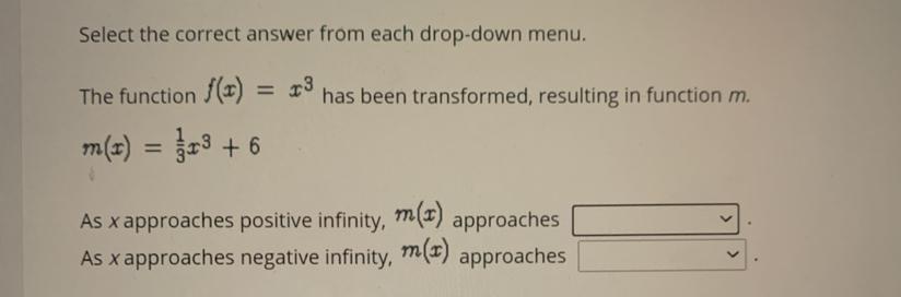 I need help Options for both boxs are: positive infinity and negative infinity 