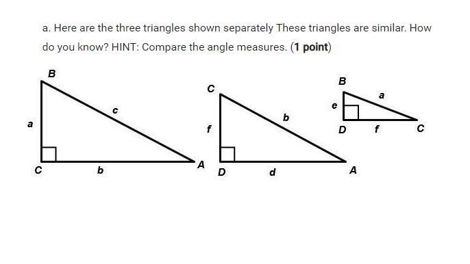 PLZ HELP Here Are Three Triangles Shown Separately, These Triangles Are Similar. How Do You Know?