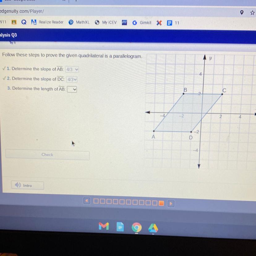 ysis Q3Follow these steps to prove the given quadrilateral is a parallelogram.1. Determine the slope