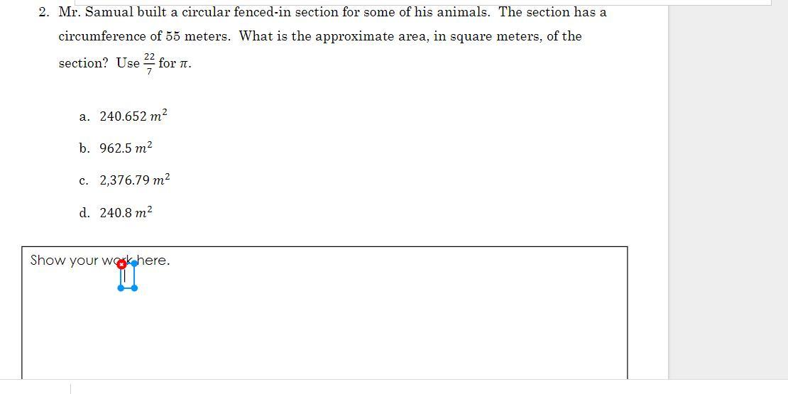 Mr. Samual Built A Circular Fenced-in Section For Some Of His Animals. The Section Has A Circumference