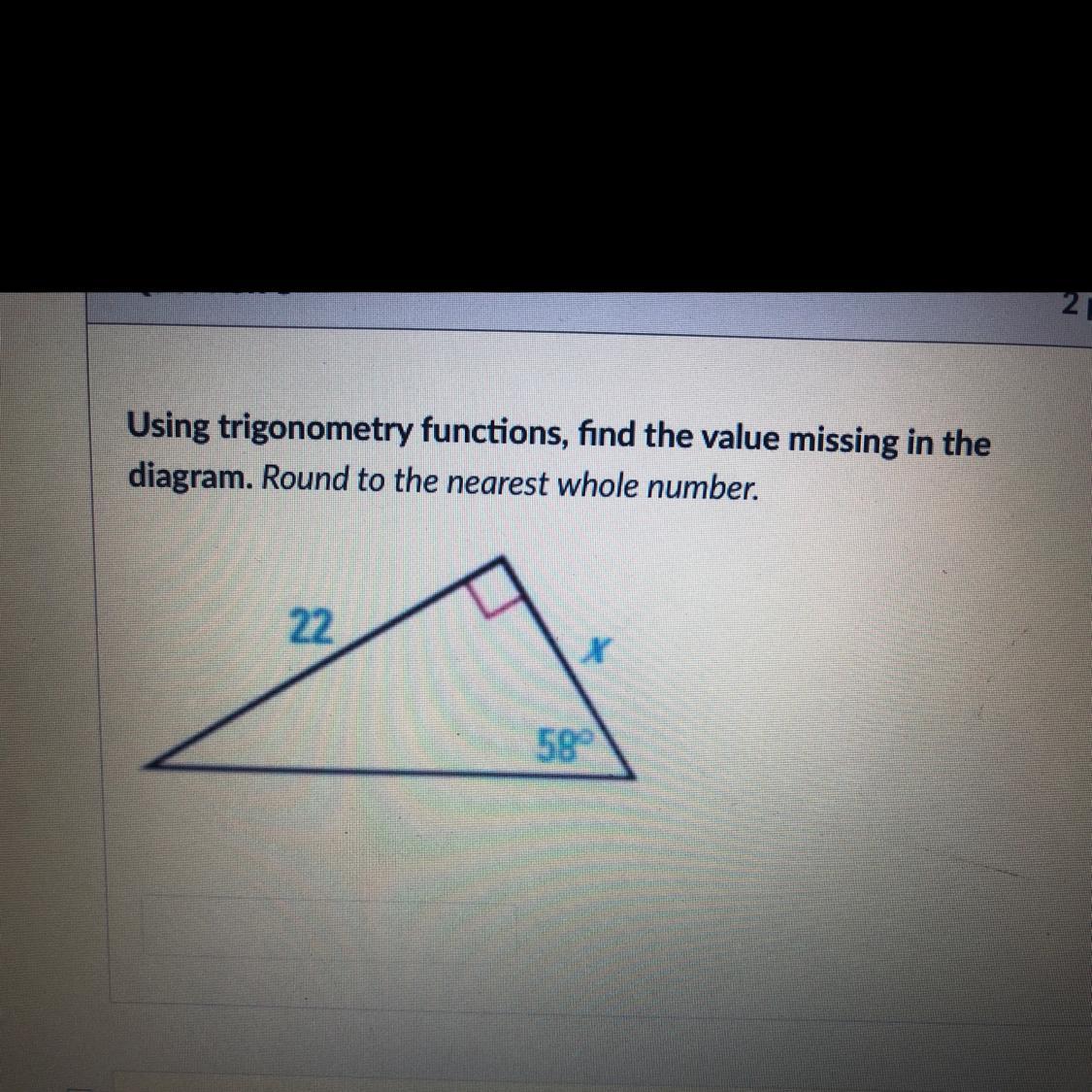 Using trigonometry functions find the value missing in the diagram round to the nearest whole number