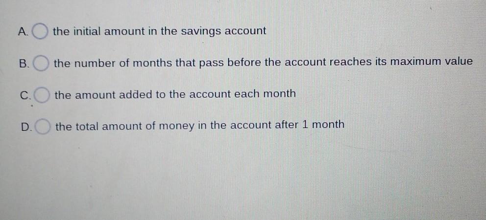 The amount of money in a savings account is modeled by the function f(x) = 50x+100 , where x represents