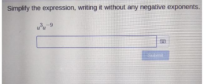 Solve for u: u^3u^-9. I need this without negative exponents.