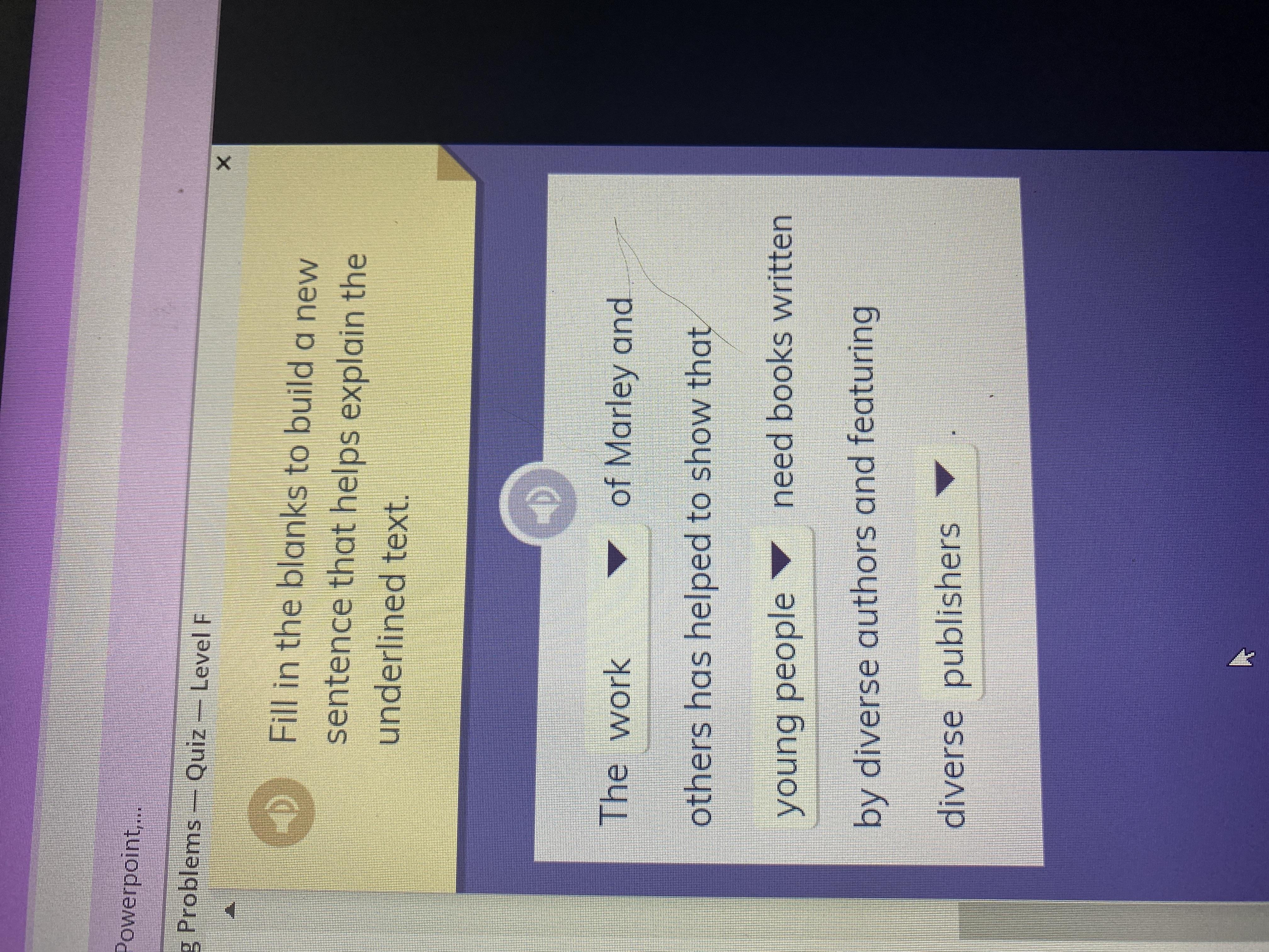 Is this correct I NEED HELP fill in the blanks to build a new sentence that helps explain the underlined