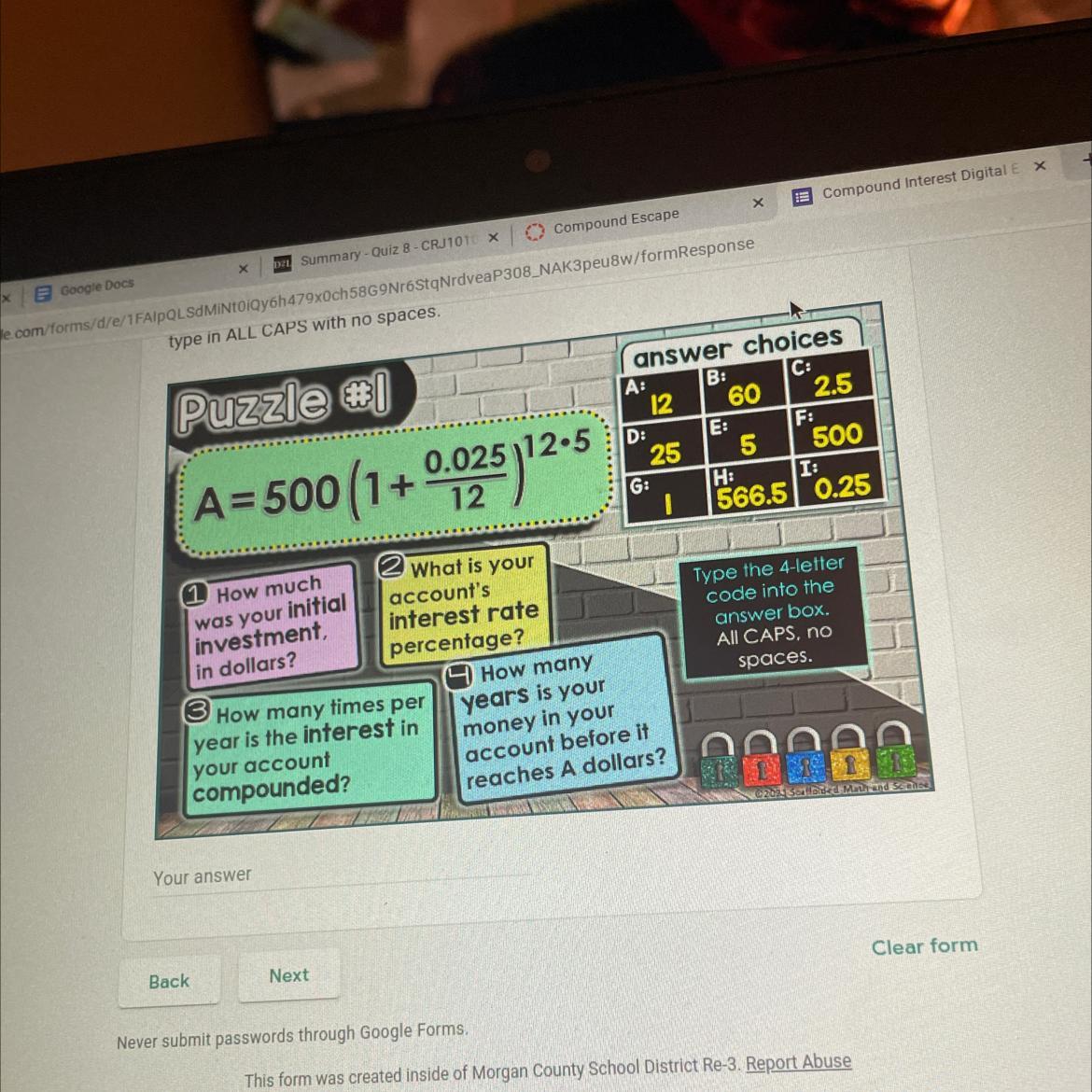 Puzzle #IA=500 (1 + 0.025112-52 What is youraccount'sinterest ratepercentage?1 How muchwas your initialinvestment,in