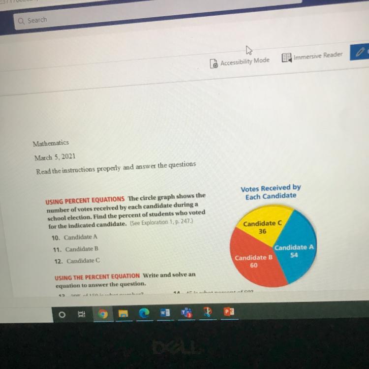 USING PERCENT EQUATIONS The circle graph shows thenumber of votes received by each candidate during aschool