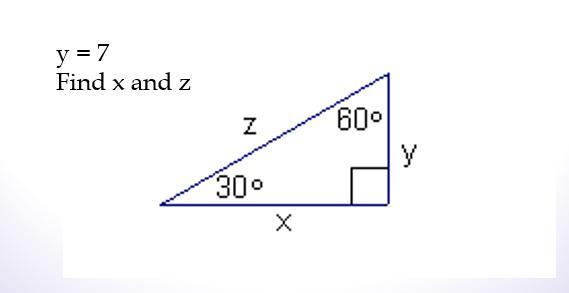 Which of the following expressions will work to find z. 7(cos(60))7(cost(30))2yy 27(tan(60))7(tan(30))7(sin(30))y