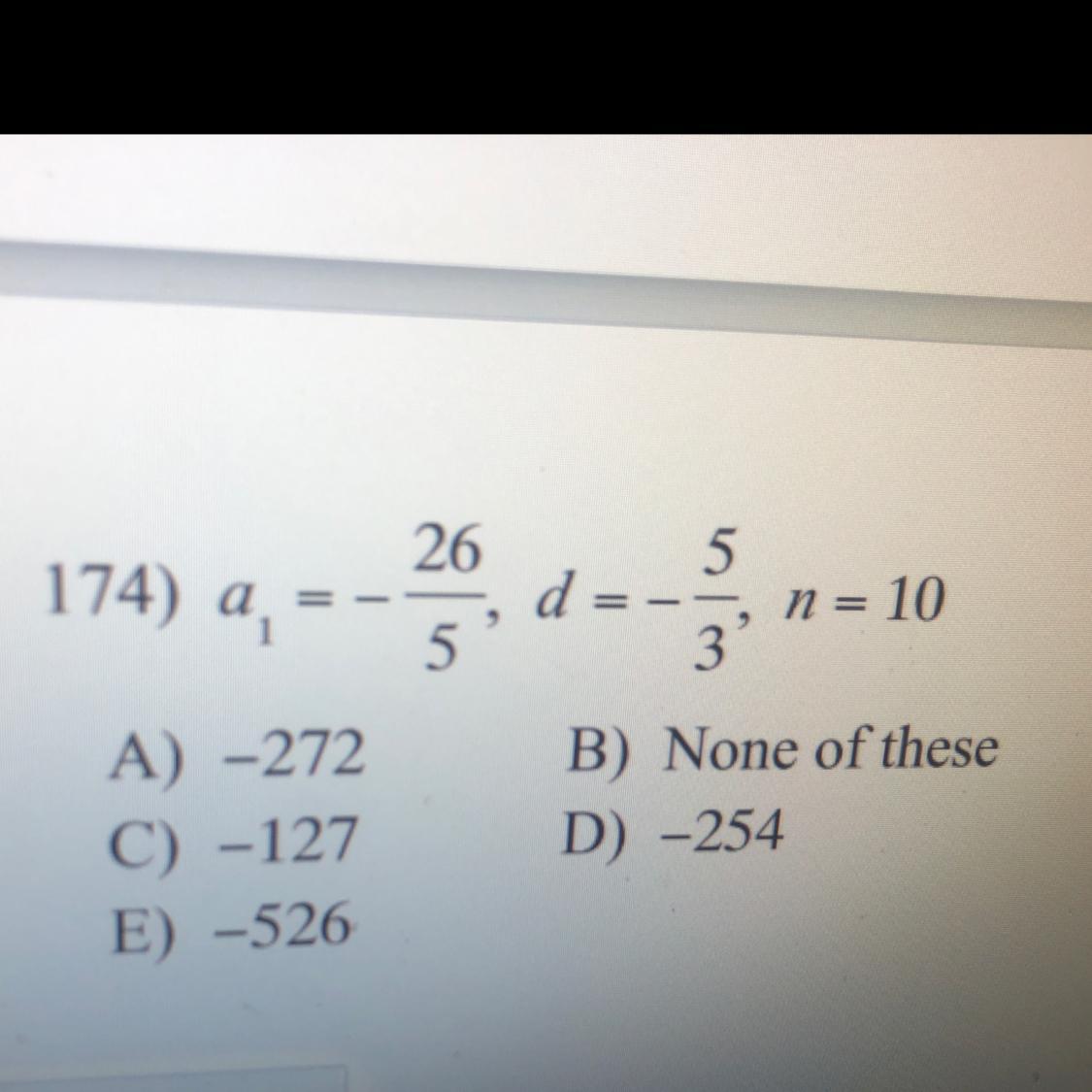 a1 = -26/5 , d = -5/3 , n = 10