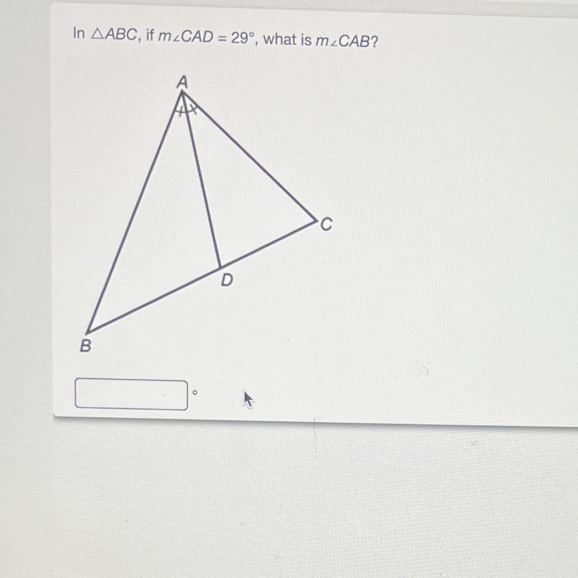 ABC, If M CAD = 29, What Is M&amp;CAB?D