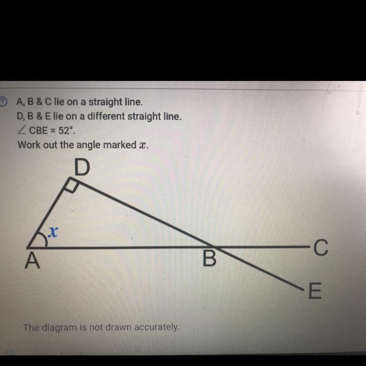 A,B &amp; C Lie On A Straight Line.D, B &amp; Elie On A Different Straight Line.Z CBE = 52Work Out The