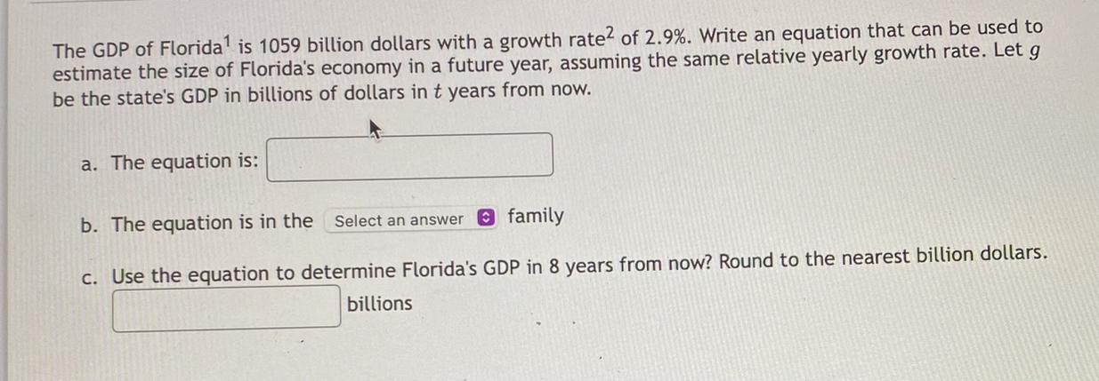 The GDP of Florida is 1059 billion dollars with a growth rate of 2.9%. Write an equation that can be