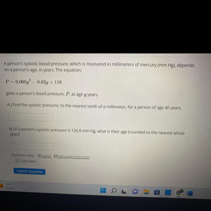 A person's systolic blood pressure, which is measured in millimeters of mercury (mm Hg), depends on a