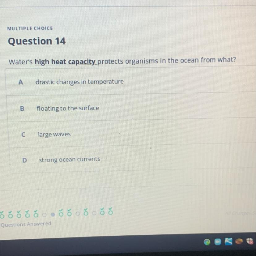  please help ill make you brainlist Water's high heat capacity_protects organisms in the ocean from what?drastic