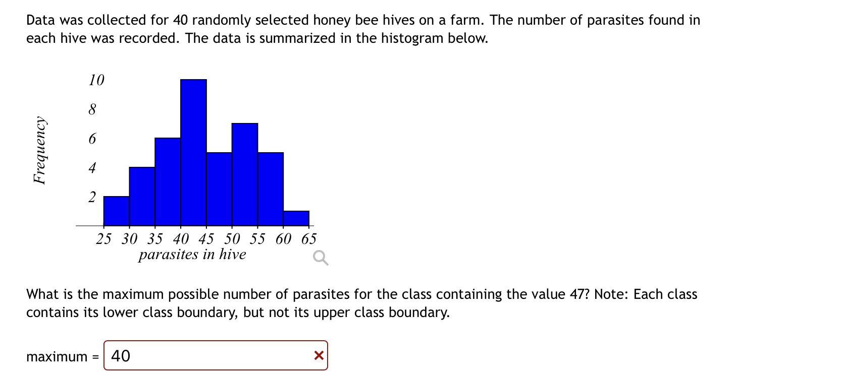 Data was collected for 40 randomly selected honey bee hives on a farm. The number of parasites found