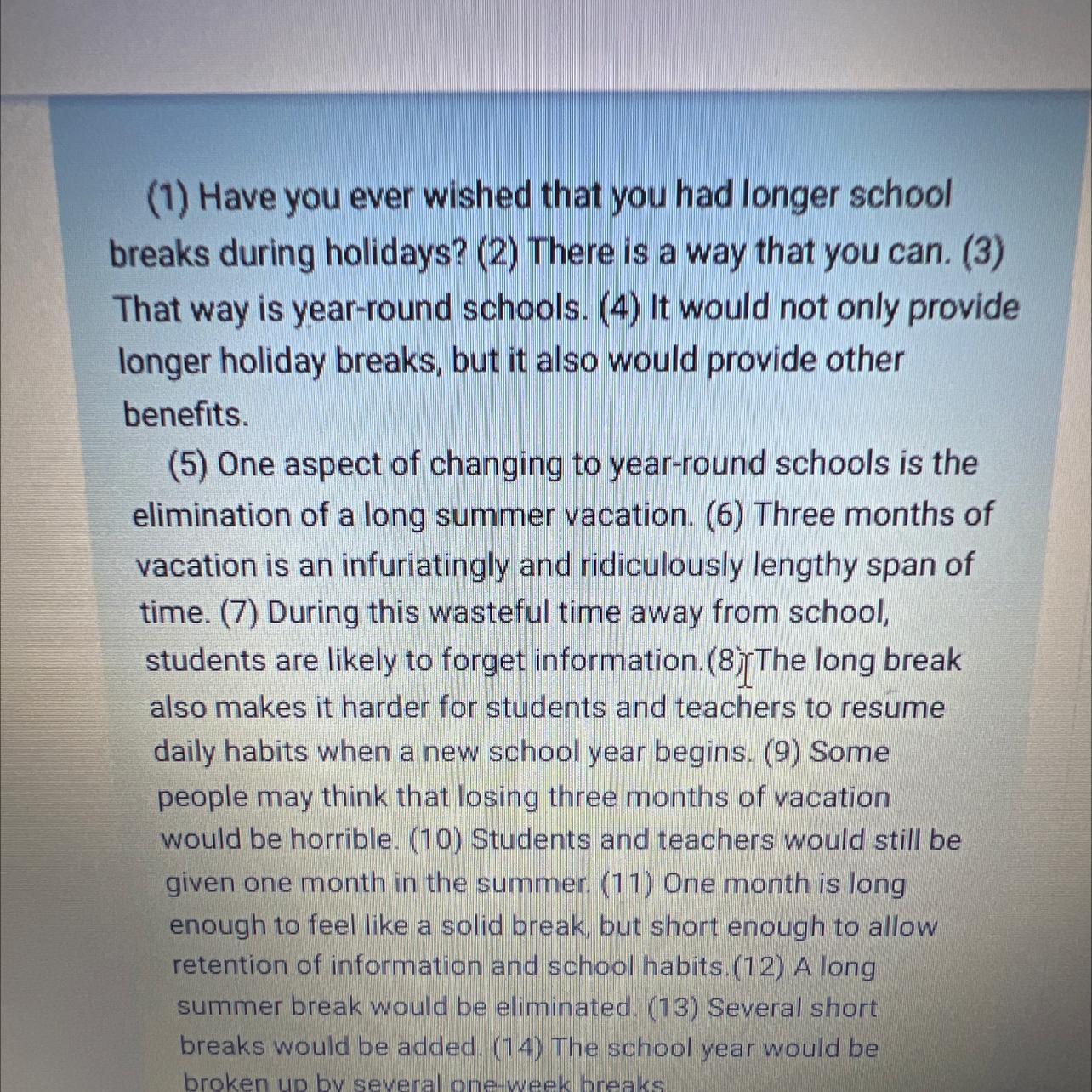 Which relative clause could be added to the end ofsentence 7 to help readers better understand the author'sideas?Select