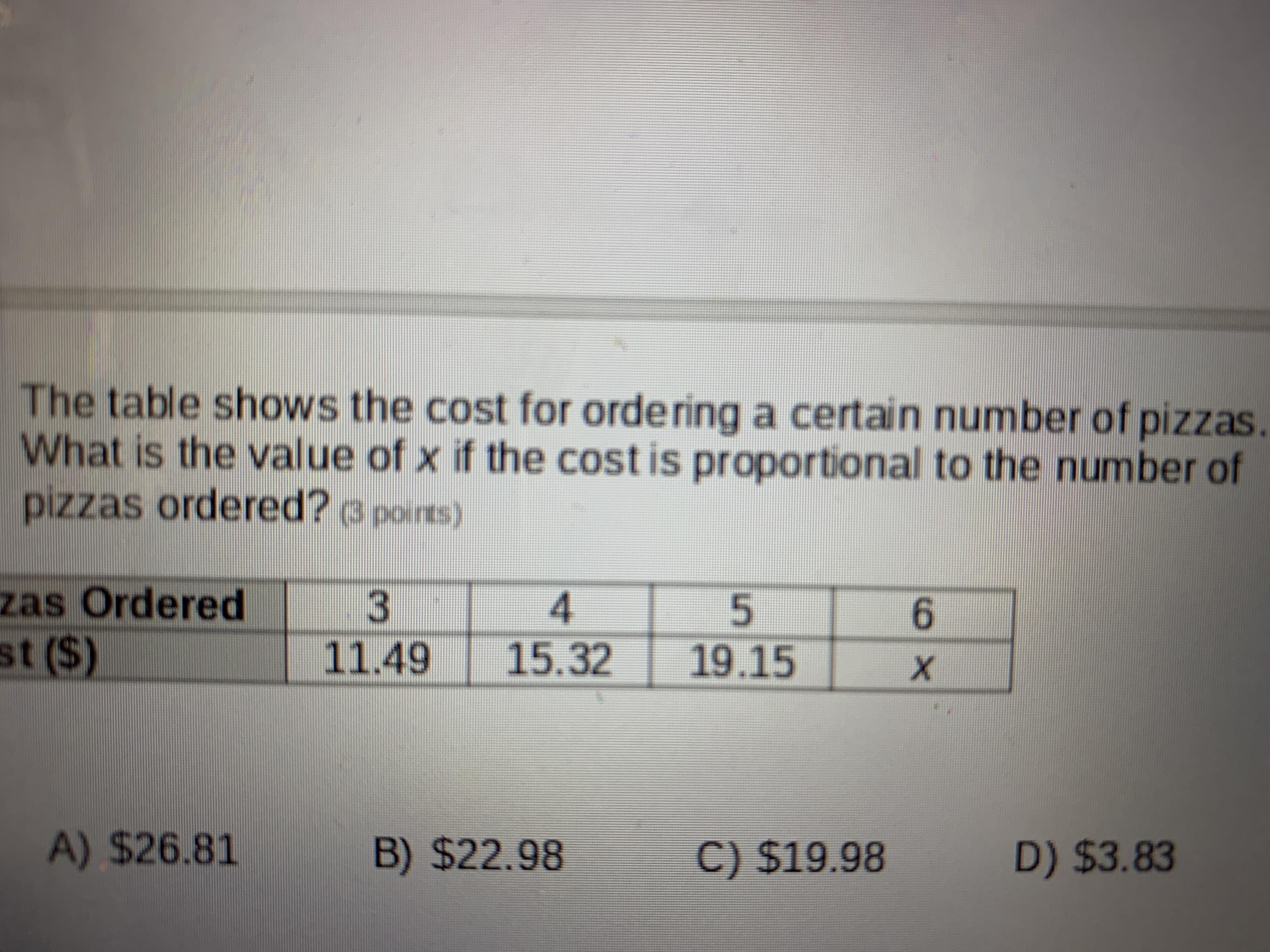 HELP WILL GIVE BRAINLIST: Answers A: $26.81 b: $22.98 c: $19:98 D $3.83