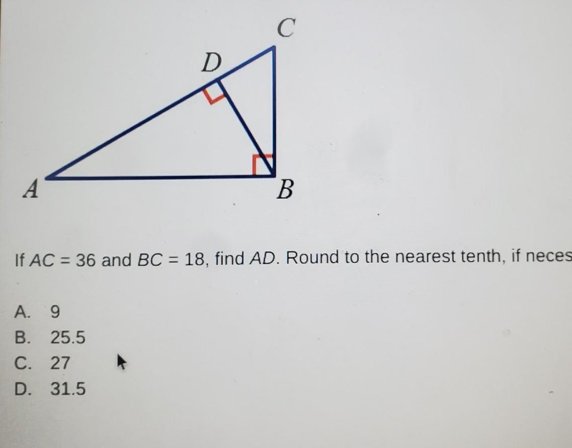 If AC=36 And BC= 18, Find AD. Round To The Nearest Tenth, If Necessary.