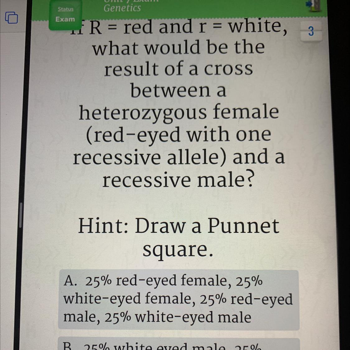 If R = red and r = white, what would be the result of a cross between a heterozygous female (red-eyed