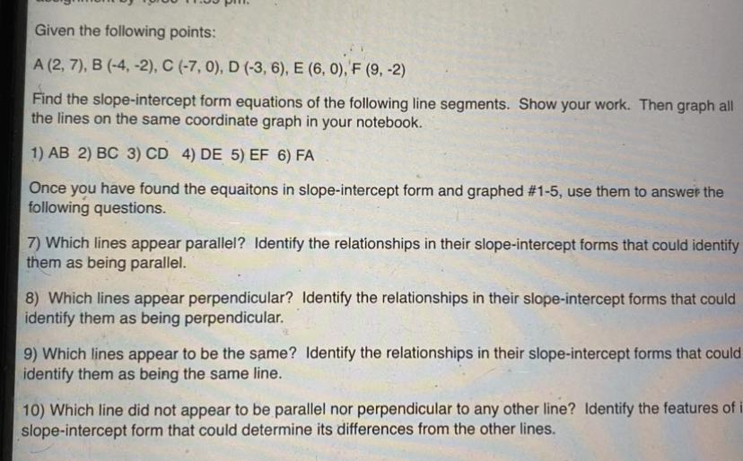 1. find the y-intercept of (2, 7) and (-4, -2) 2. Find the y-intercept of (-7, 0) and (-3, 6)3. Find